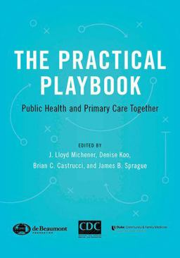 Practical Playbook Public Health and Primary Care Together  9780190222147 Front Cover