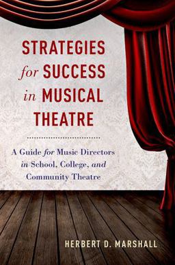 Strategies for Success in Musical Theatre A Guide for Music Directors in School, College, and Community Theatre  9780190222208 Front Cover