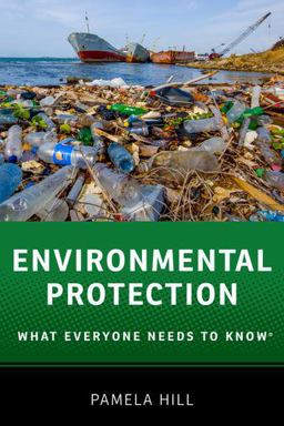 Environmental Protection What Everyone Needs to Knowï¿½  9780190223076 Front Cover