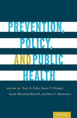 Prevention, Policy, and Public Health  9780190224653 Front Cover