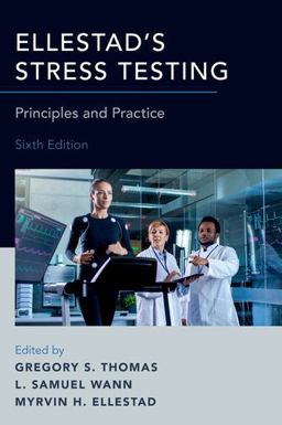 Ellestad's Stress Testing Principles and Practice 6th 9780190225483 Front Cover