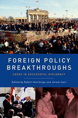 Foreign Policy Breakthroughs Cases in Successful Diplomacy  9780190226121 Front Cover