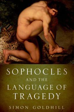 Sophocles and the Language of Tragedy:  9780190226596 Front Cover