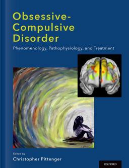 Obsessive-Compulsive Disorder Phenomenology, Pathophysiology, and Treatment  9780190228163 Front Cover