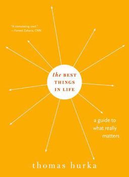Best Things in Life A Guide to What Really Matters  9780190228316 Front Cover