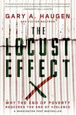 The Locust Effect: Why the End of Poverty Requires the End of Violence  9780190229269 Front Cover