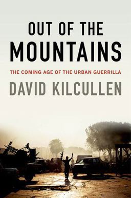 Out of the Mountains The Coming Age of the Urban Guerrilla  9780190230968 Front Cover