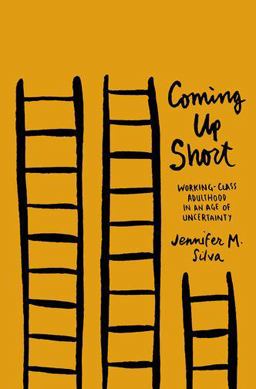 Coming up Short Working-Class Adulthood in an Age of Uncertainty  9780190231897 Front Cover
