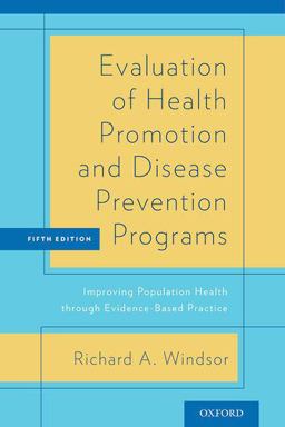 Evaluation of Health Promotion and Disease Prevention Programs Improving Population Health Through Evidence-Based Practice 5th 9780190235079 Front Cover