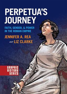 Perpetua's Journey: Faith, Gender, and Power in the Roman Empire  9780190238711 Front Cover