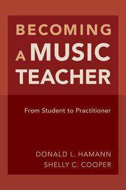 Becoming a Music Teacher From Student to Practitioner  9780190245085 Front Cover