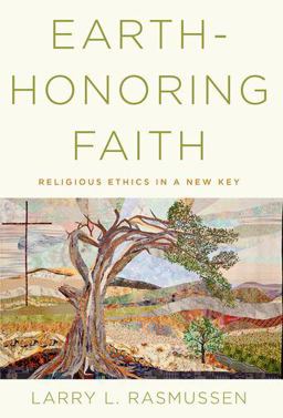 Earth-Honoring Faith Religious Ethics in a New Key  9780190245740 Front Cover