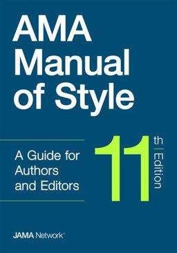 AMA Manual of Style: A Guide for Authors and Editors  9780190246556 Front Cover