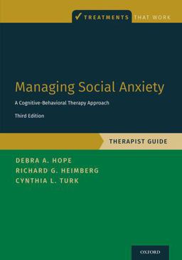 Managing Social Anxiety, Therapist Guide A Cognitive-Behavioral Therapy Approach 3rd 9780190247591 Front Cover