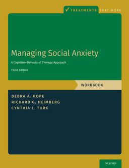 Managing Social Anxiety, Workbook A Cognitive-Behavioral Therapy Approach 3rd 9780190247638 Front Cover