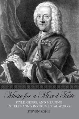 Music for a Mixed Taste Style, Genre, and Meaning in Telemann's Instrumental Works  9780190247850 Front Cover