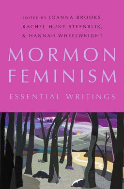 Mormon Feminism Essential Writings  9780190248031 Front Cover