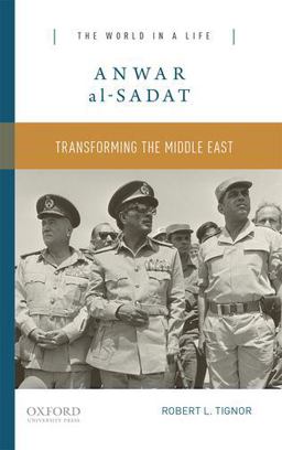 Anwar Al-Sadat Transforming the Middle East  9780190248987 Front Cover