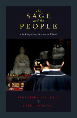 Sage and the People The Confucian Revival in China  9780190258139 Front Cover