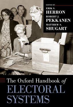The Oxford Handbook of Electoral Systems:  9780190258658 Front Cover