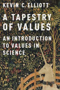 Tapestry of Values An Introduction to Values in Science  9780190260811 Front Cover