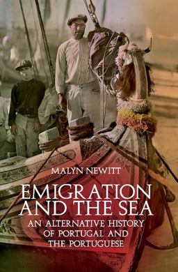 Emigration and the Sea An Alternative History of Portugal and the Portuguese  9780190263935 Front Cover