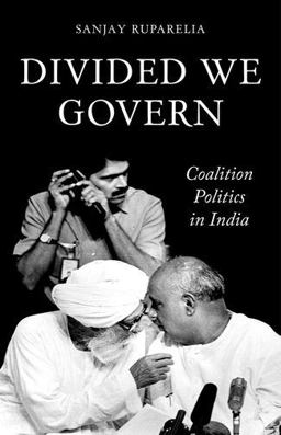 Divided We Govern Coalition Politics in Modern India  9780190264918 Front Cover