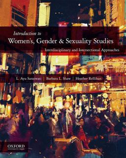 Introduction to Women's, Gender, and Sexuality Studies Interdisciplinary and Intersectional Approaches  9780190266066 Front Cover