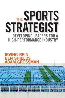 Sports Strategist Developing Leaders for a High-Performance Industry  9780190267445 Front Cover