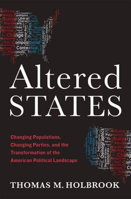 Altered States Changing Populations, Changing Parties, and the Transformation of the American Political Landscape  9780190269128 Front Cover
