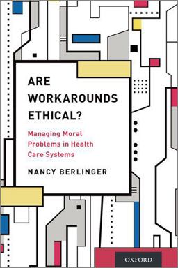 Are Workarounds Ethical? Managing Moral Problems in Health Care Systems  9780190269296 Front Cover