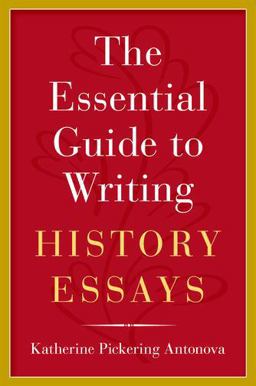 Essential Guide to Writing History Essays  9780190271169 Front Cover