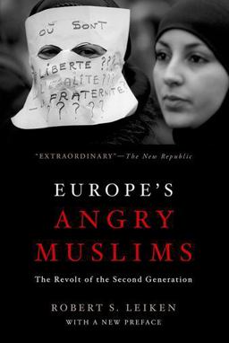 Europe's Angry Muslims The Revolt of the Second Generation  9780190275419 Front Cover
