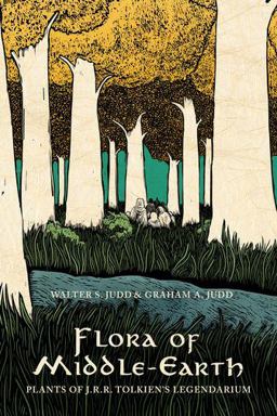 Flora of Middle-Earth Plants of J. R. R. Tolkien's Legendarium  9780190276317 Front Cover