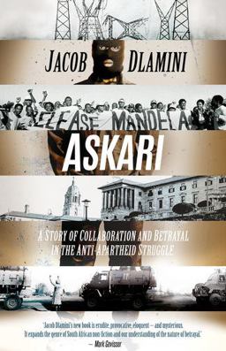 Askari A Story of Collaboration and Betrayal in the Anti-Apartheid Struggle  9780190277383 Front Cover