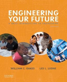 Engineering Your Future: A Brief Introduction to Engineering  9780190279332 Front Cover