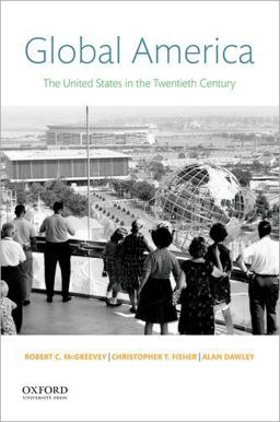 Global America The United States in the Twentieth Century  9780190279905 Front Cover