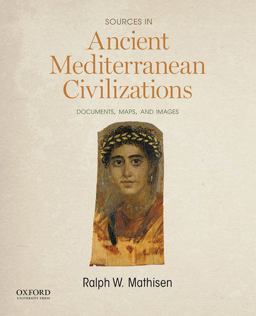 Sources in Ancient Mediterranean Civilizations Documents, Maps, and Images  9780190280918 Front Cover