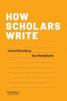 How Scholars Write  9780190296735 Front Cover