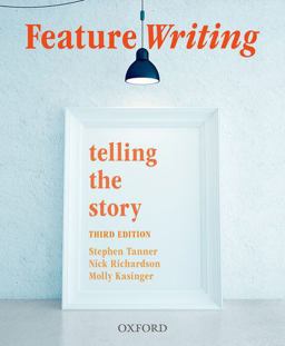 Feature Writing Telling the Story 3rd 9780190304881 Front Cover