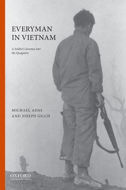 Everyman in Vietnam A Soldier's Journey into the Quagmire  9780190455873 Front Cover