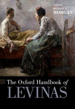 The Oxford Handbook of Levinas The Oxford Handbook of Levinas