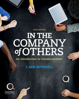 In the Company of Others An Introduction to Communication 5th 9780190457426 Front Cover