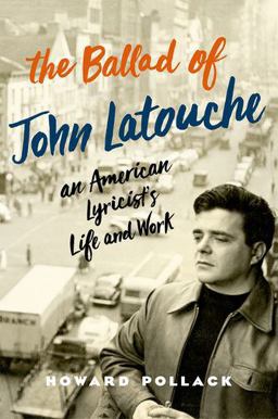 Ballad of John Latouche An American Lyricist's Life and Work  9780190458294 Front Cover