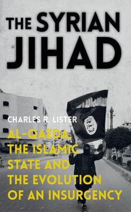 Syrian Jihad Al-Qaeda, the Islamic State and the Evolution of an Insurgency  9780190462475 Front Cover