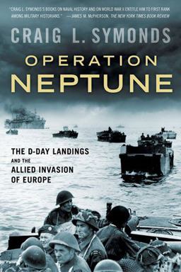 Operation Neptune The d-Day Landings and the Allied Invasion of Europe  9780190462536 Front Cover