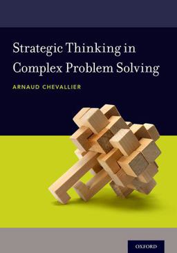 Strategic Thinking in Complex Problem Solving  9780190463908 Front Cover