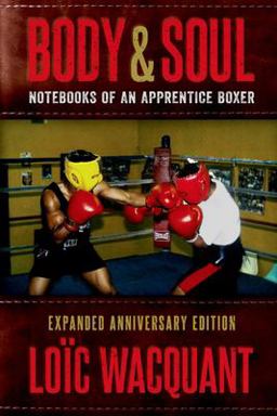 Body and Soul Notebooks of an Apprentice Boxer, Expanded Anniversary Edition  9780190465698 Front Cover