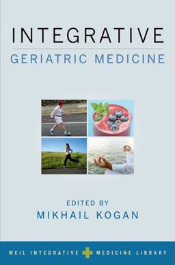Integrative Geriatric Medicine:  9780190466268 Front Cover