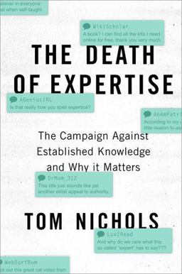 Death of Expertise The Campaign Against Established Knowledge and Why It Matters  9780190469412 Front Cover